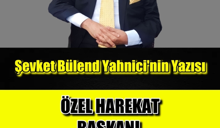 ÖZEL HAREKAT BAŞKANI, BAHÇELİ’NİN ELİNİ NİYE ÖPTÜ?