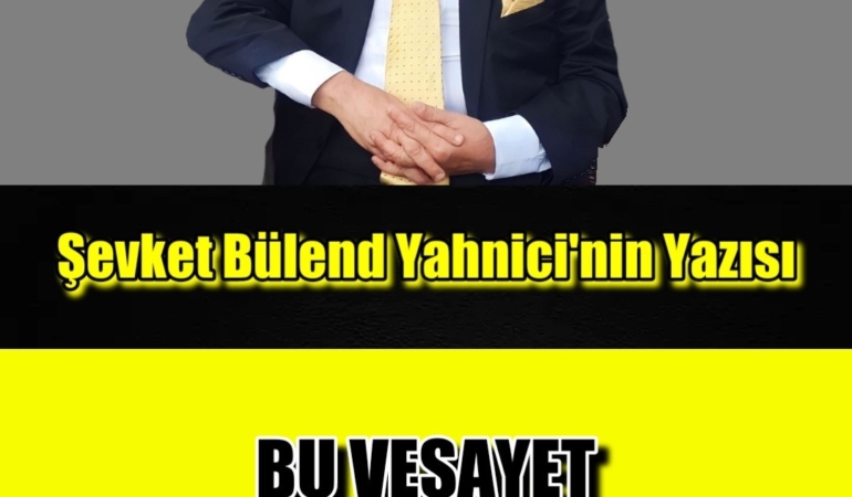 BU VESAYET MESELESİ MÜHİM…