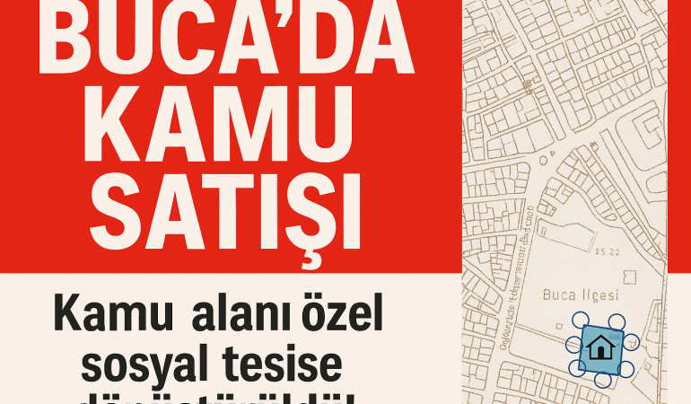 Buca’da Kamusal Alanlar Birer Birer Özele!